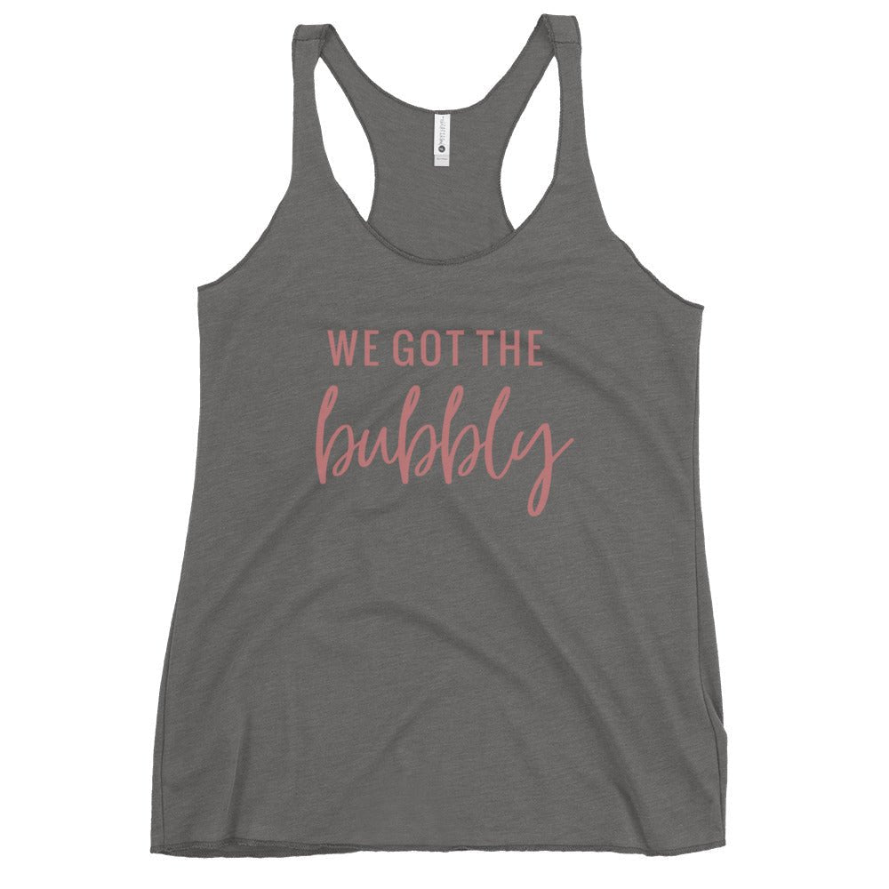 ‘We got the bubbly “ Women's Racerback Tank - Fiesta By JoJo Journals