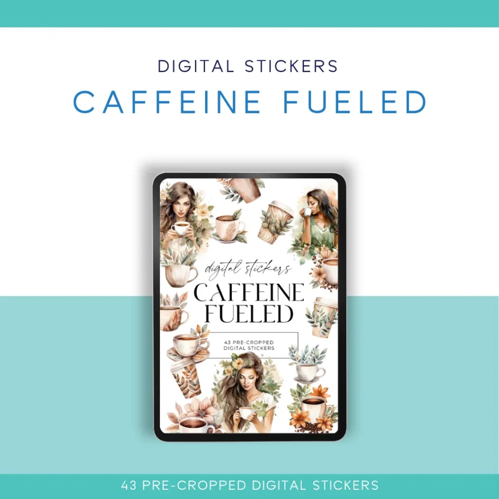 ✨☕ Caffeine Fueled Digital Sticker Pack – 43 Pre-Cropped Stickers for Digital Planners & Journals ☕✨