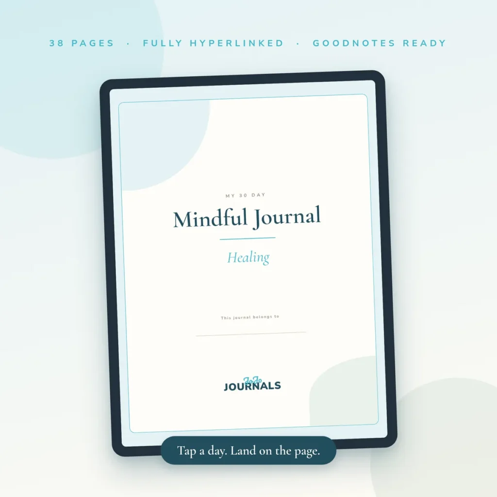 30 Day Digital Journal -Mindful Series - Healing